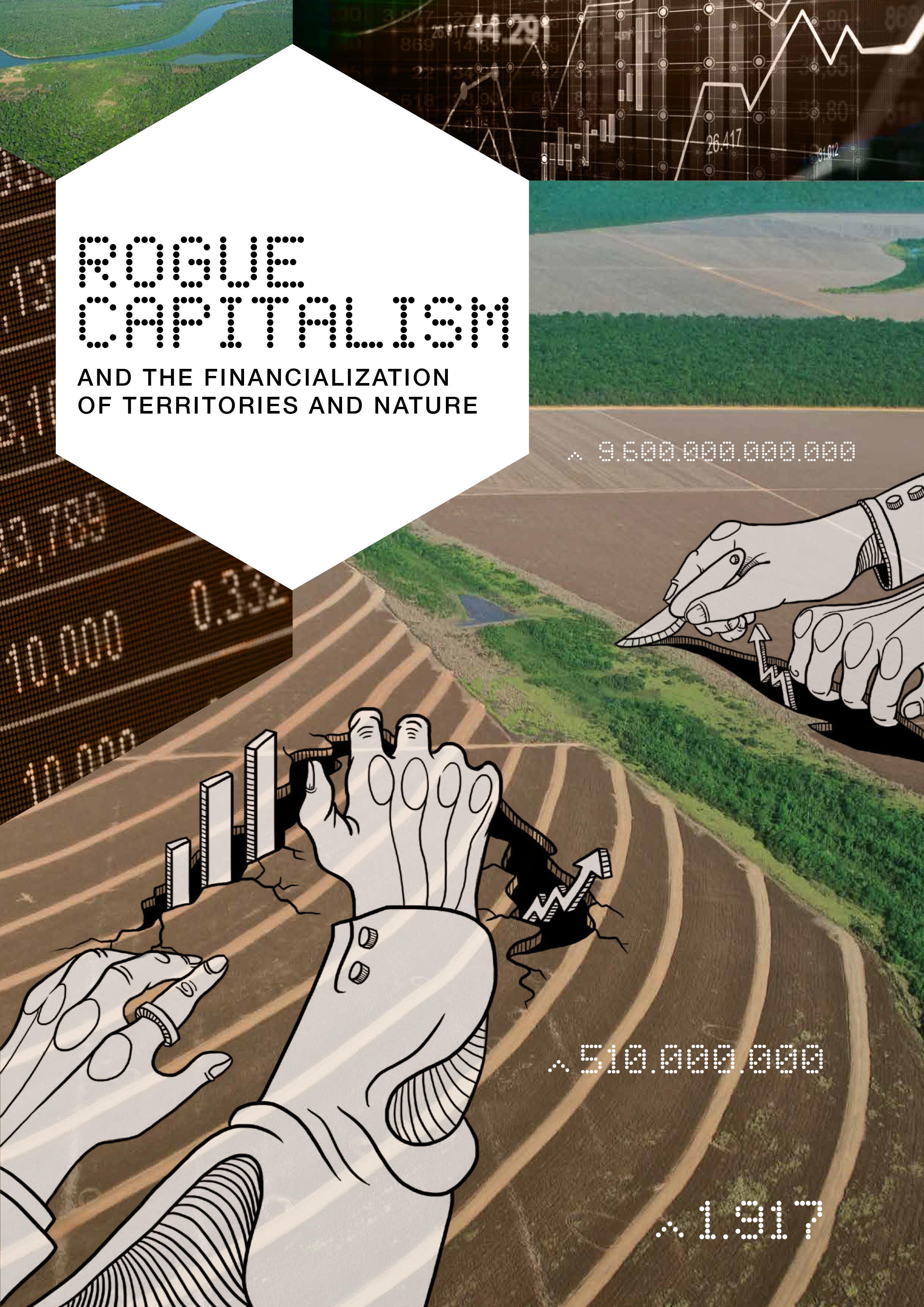 Rogue Capitalism and the financialization of territories and nature |  Transnational Institute