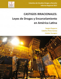 Castigos irracionales: Leyes de drogas y encarcelamiento en América Latina